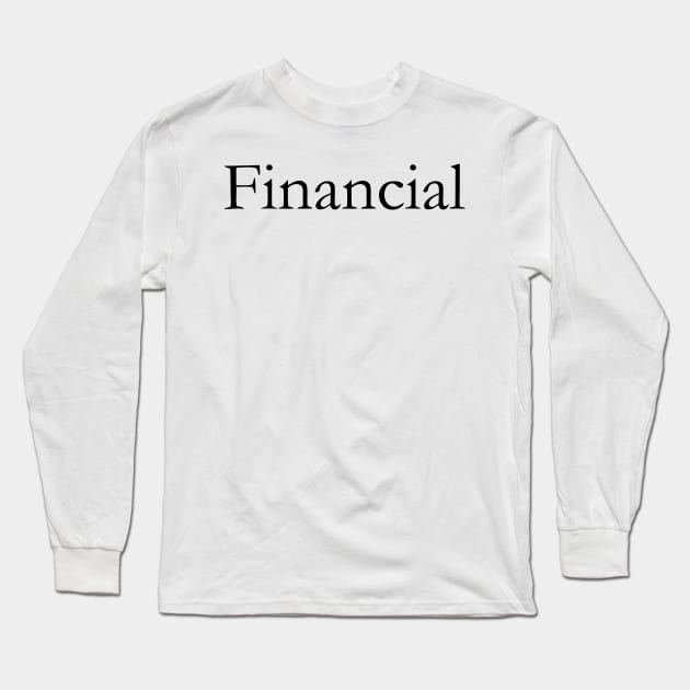 Financial Long Sleeve T-Shirt by mabelas